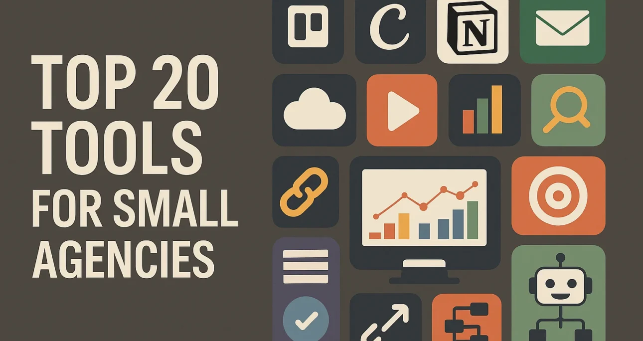 Top 20 Free (or Affordable) Tools Every Small Agency Needs in 2025